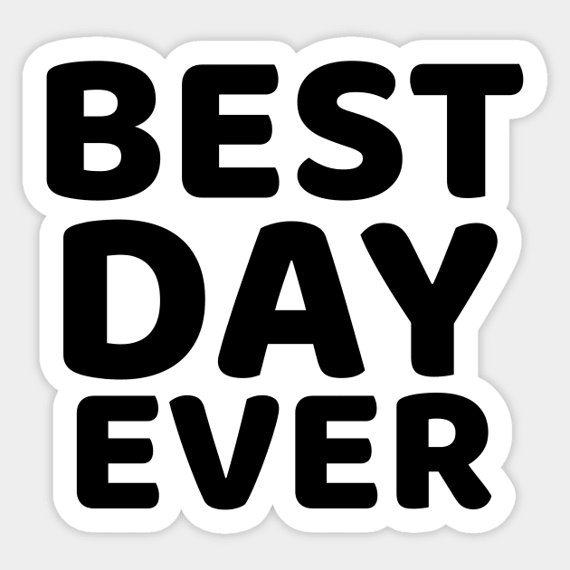 Best Day Ever Sticker by mivpiv